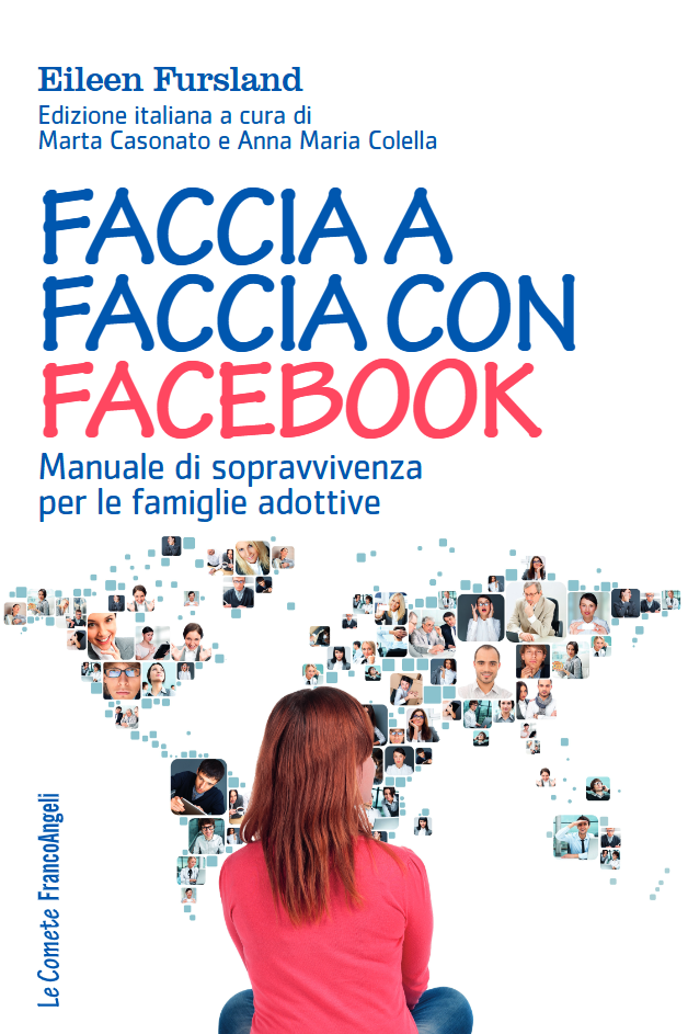 Faccia a faccia con Facebook. Manuale di sopravvivenza per famiglie adottive